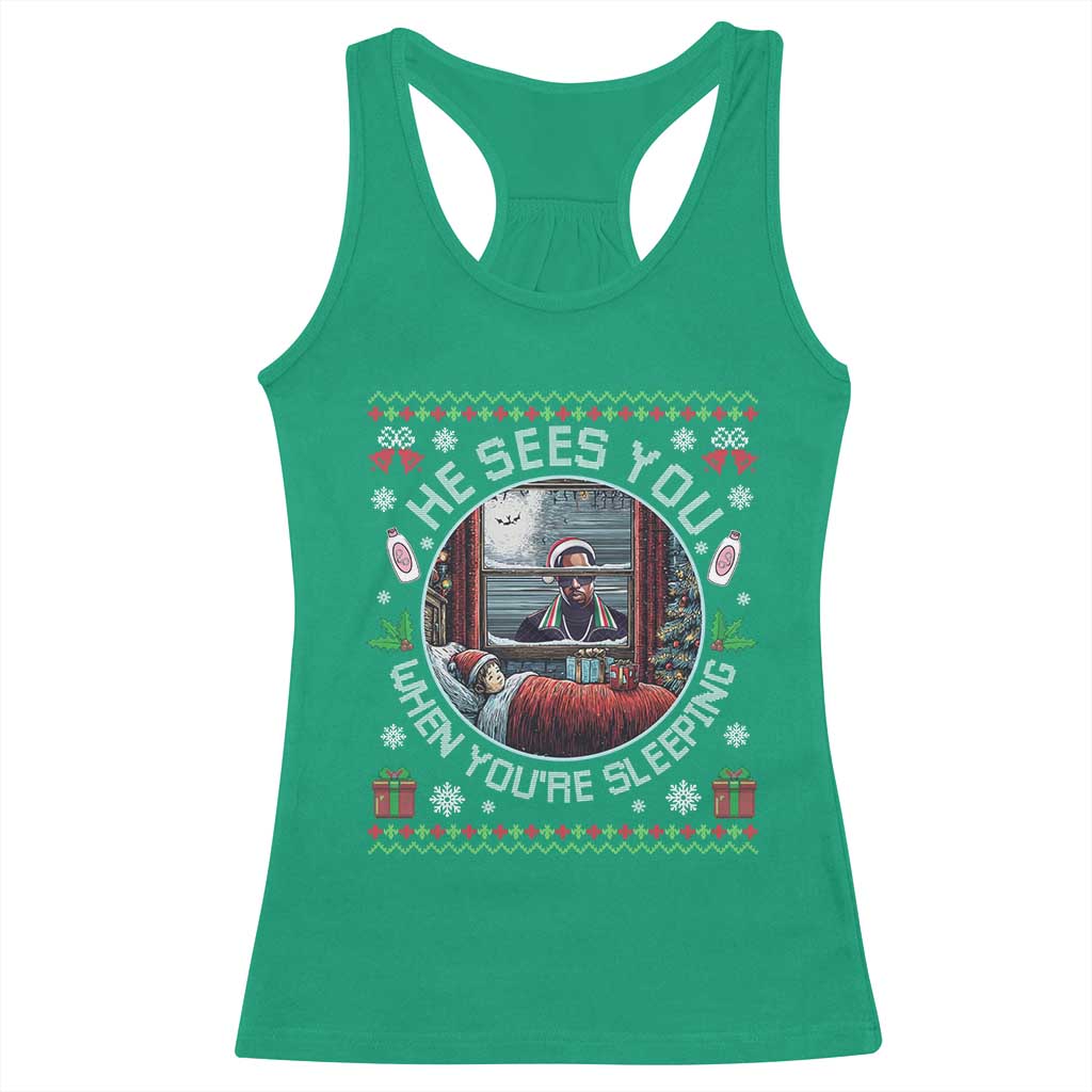 Funny Christmas Diddy Racerback Tank Top He Sees You When You Are Sleeping Baby Oil Ugly Xmas TS11 Irish Green Print Your Wear