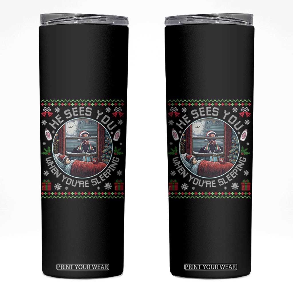 Funny Christmas Diddy Skinny Tumbler He Sees You When You Are Sleeping Baby Oil Ugly Xmas TS11 Black Print Your Wear