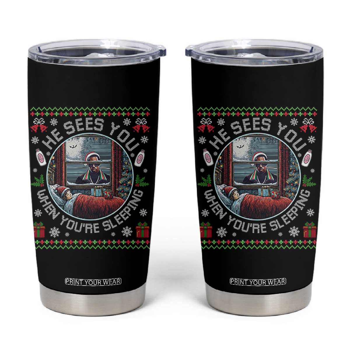 Funny Christmas Diddy Tumbler Cup He Sees You When You Are Sleeping Baby Oil Ugly Xmas TS11 Black Print Your Wear
