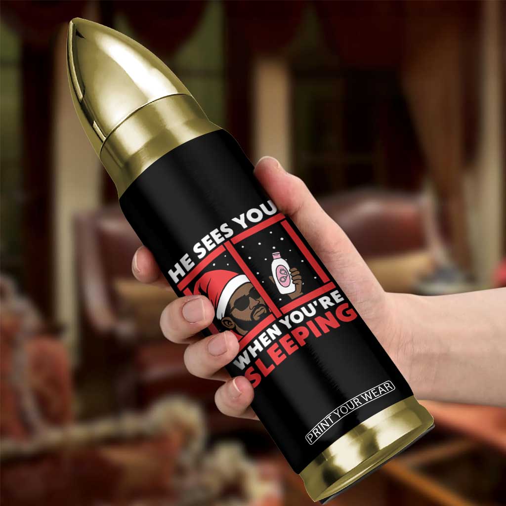 Funny Christmas Diddy Bullet Tumbler He Sees You When You Are Sleeping Baby Oil TS11 Print Your Wear