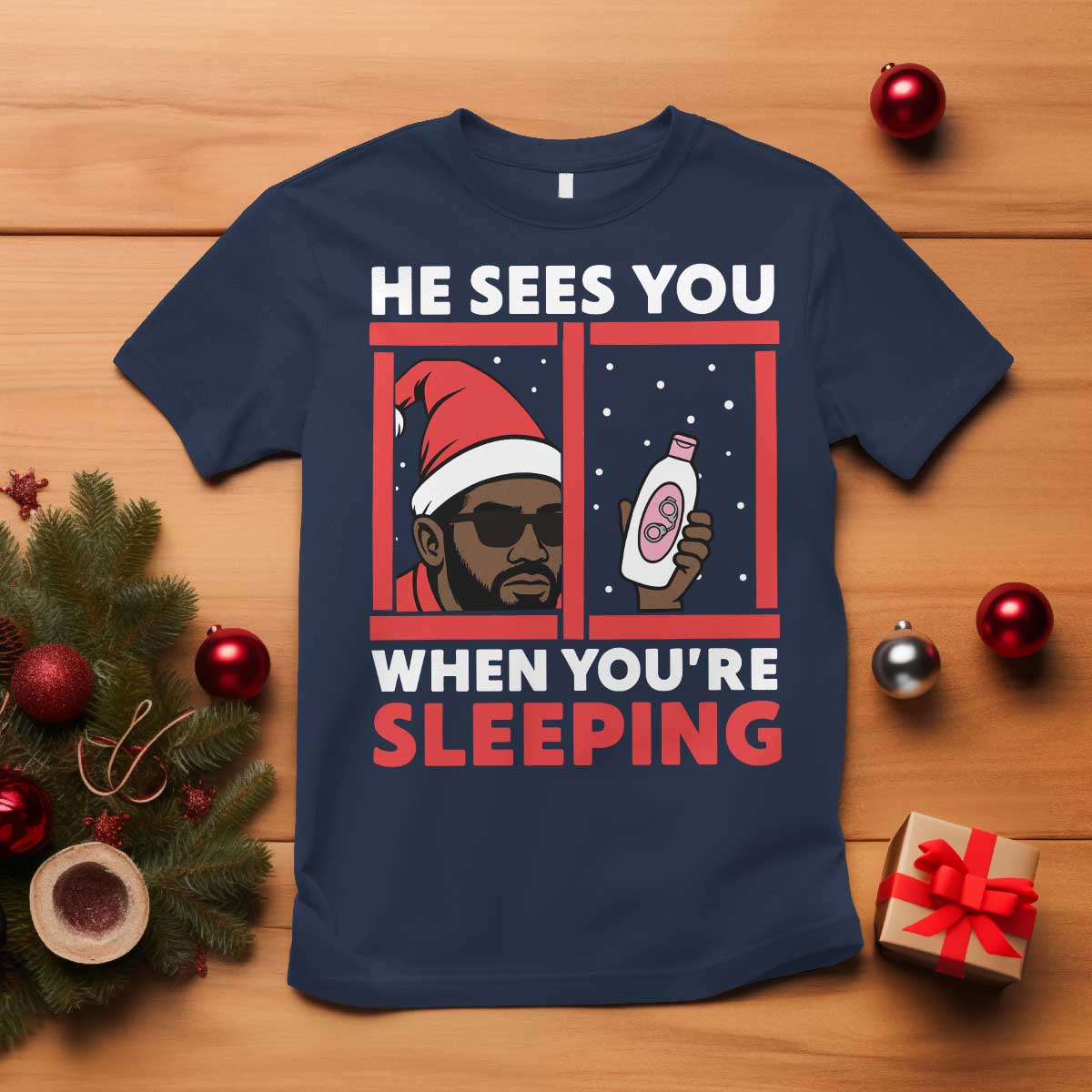Funny Christmas Diddy T Shirt He Sees You When You Are Sleeping Baby Oil TS11 Navy Print Your Wear