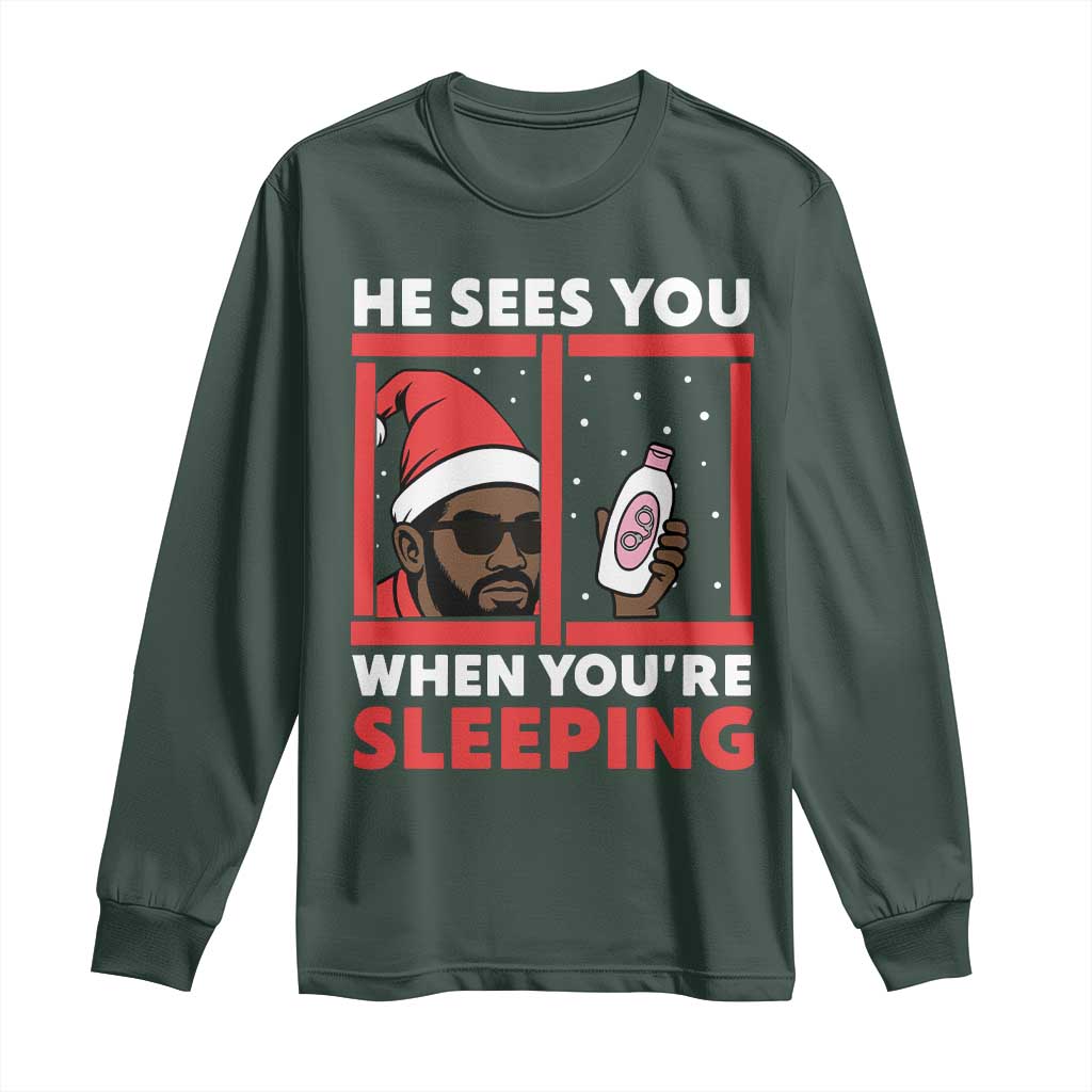 Funny Christmas Diddy Long Sleeve Shirt He Sees You When You Are Sleeping Baby Oil TS11 Dark Forest Green Print Your Wear