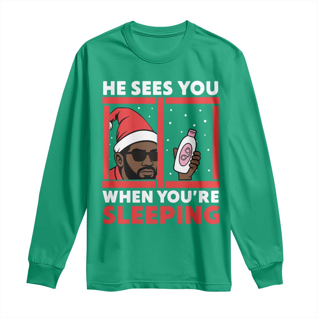 Funny Christmas Diddy Long Sleeve Shirt He Sees You When You Are Sleeping Baby Oil TS11 Irish Green Print Your Wear