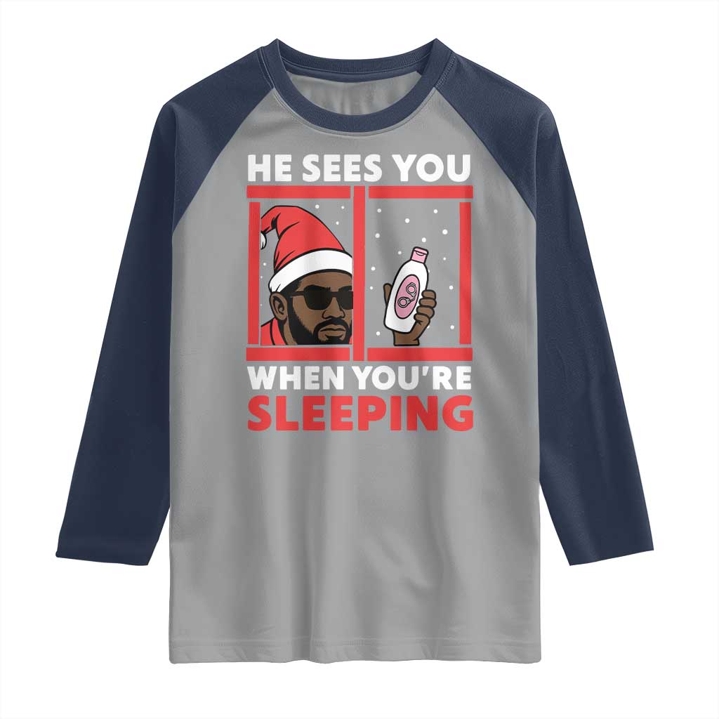 Funny Christmas Diddy Raglan Shirt He Sees You When You Are Sleeping Baby Oil TS11 Sport Gray Navy Print Your Wear