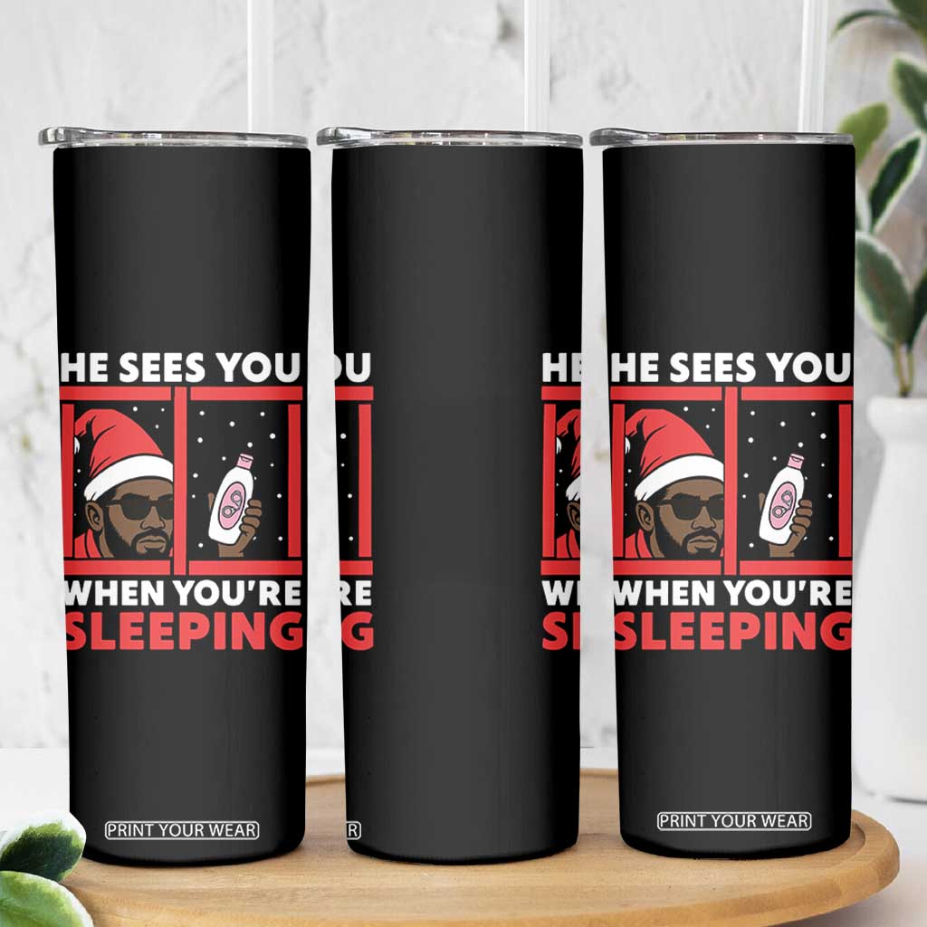 Funny Christmas Diddy Skinny Tumbler He Sees You When You Are Sleeping Baby Oil TS11 Print Your Wear