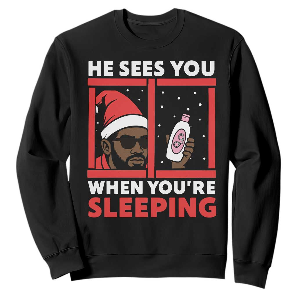 Funny Christmas Diddy Sweatshirt He Sees You When You Are Sleeping Baby Oil - Print Your Wear