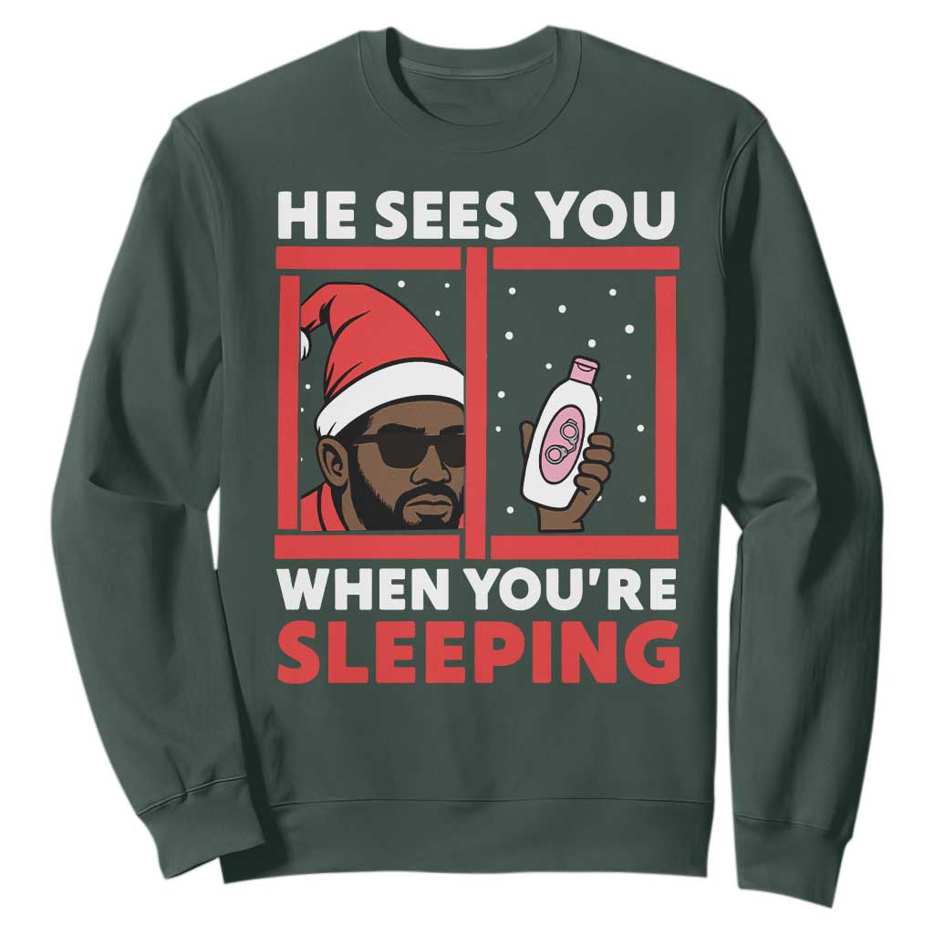 Funny Christmas Diddy Sweatshirt He Sees You When You Are Sleeping Baby Oil TS11 Dark Forest Green Print Your Wear