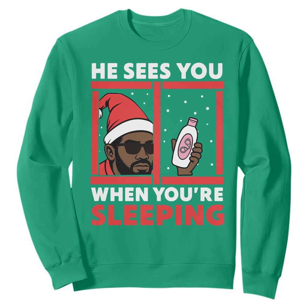 Funny Christmas Diddy Sweatshirt He Sees You When You Are Sleeping Baby Oil TS11 Irish Green Print Your Wear