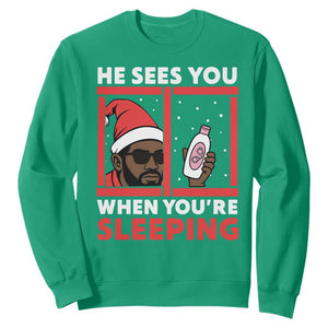 Funny Christmas Diddy Sweatshirt He Sees You When You Are Sleeping Baby Oil TS11 Irish Green Print Your Wear