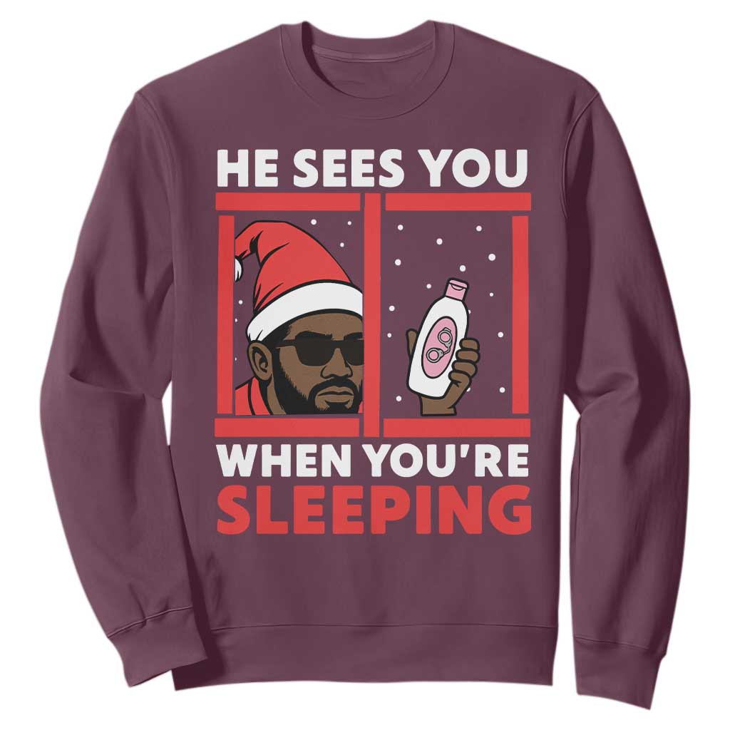 Funny Christmas Diddy Sweatshirt He Sees You When You Are Sleeping Baby Oil TS11 Maroon Print Your Wear