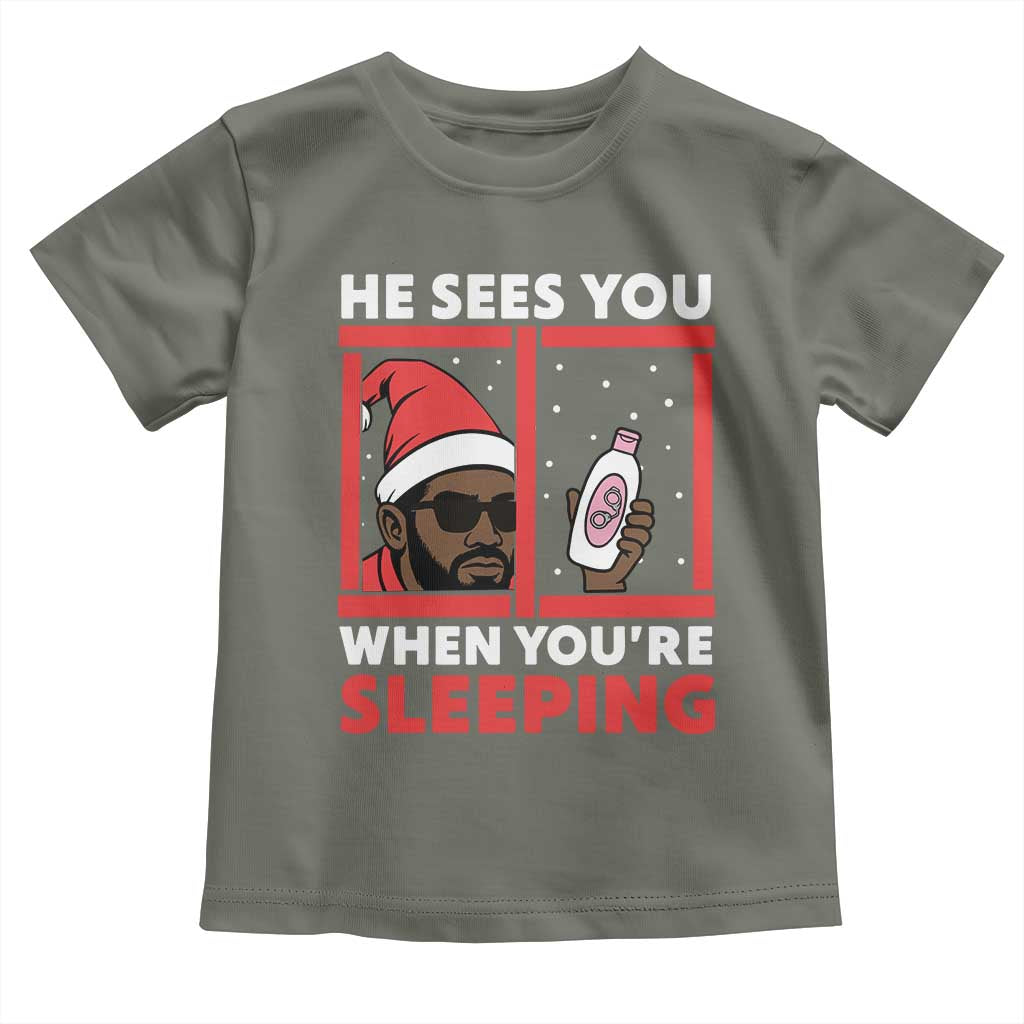 Funny Christmas Diddy Toddler T Shirt He Sees You When You Are Sleeping Baby Oil TS11 Military Green Print Your Wear