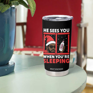 Funny Christmas Diddy Tumbler Cup He Sees You When You Are Sleeping Baby Oil TS11 Print Your Wear
