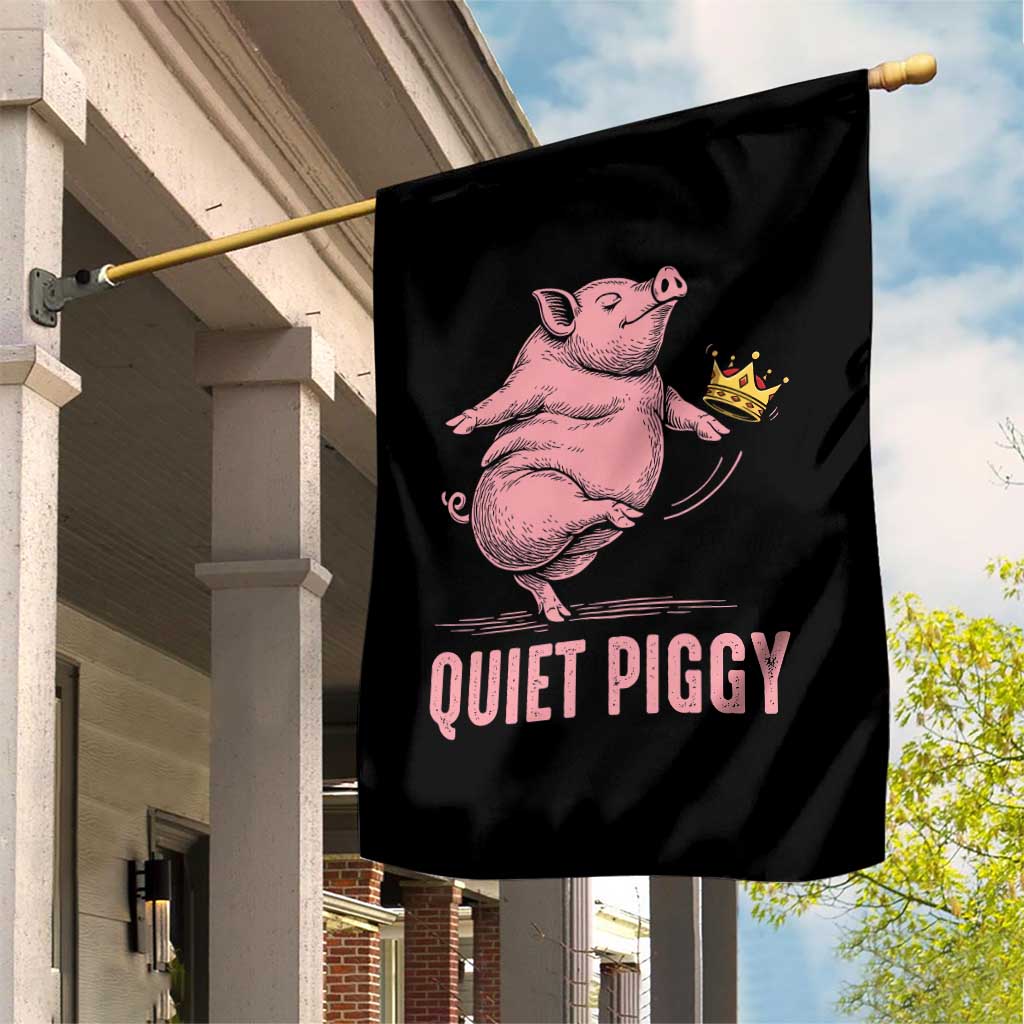 Funny Quiet Piggy Garden Flag Pig Political Humor No King TS11 Print Your Wear