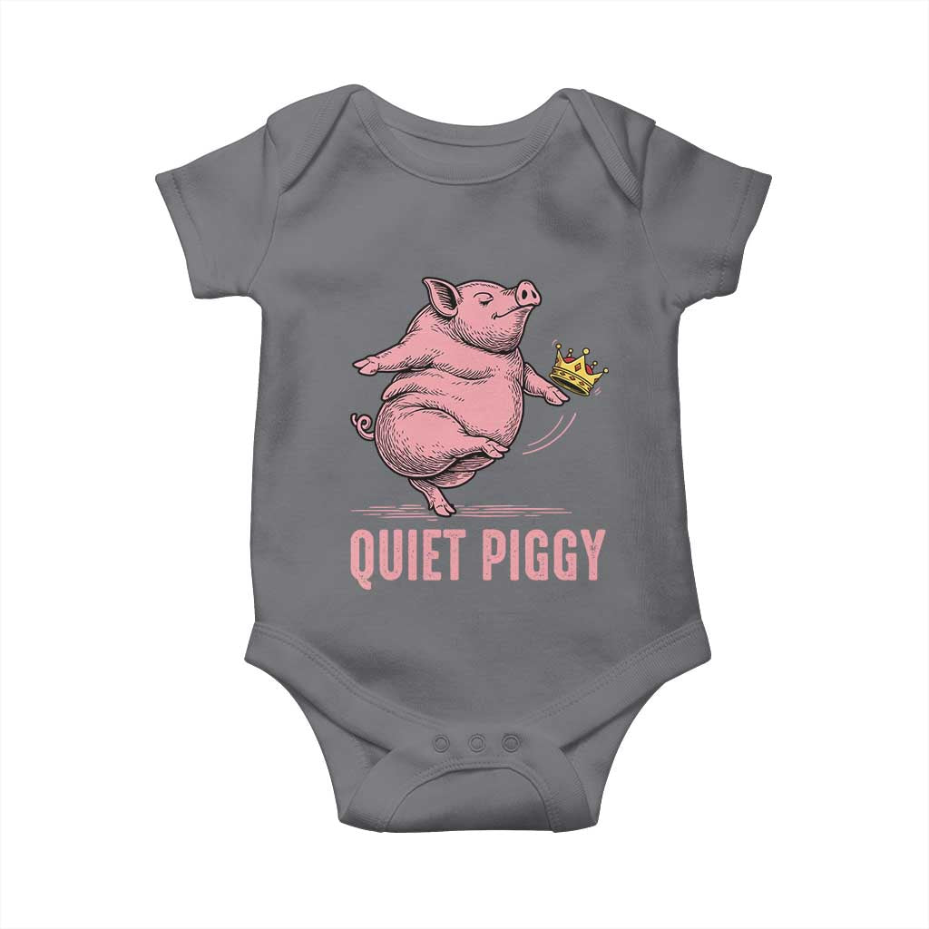 Funny Quiet Piggy Baby Onesie Pig Political Humor No King TS11 Charcoal Print Your Wear