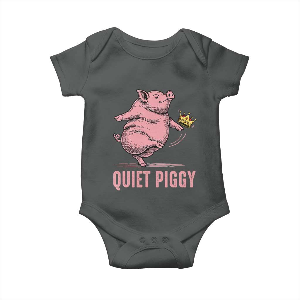 Funny Quiet Piggy Baby Onesie Pig Political Humor No King TS11 Dark Heather Print Your Wear