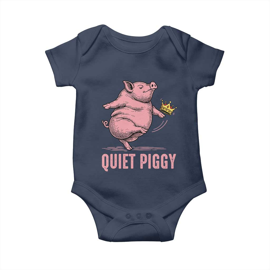 Funny Quiet Piggy Baby Onesie Pig Political Humor No King TS11 Navy Print Your Wear