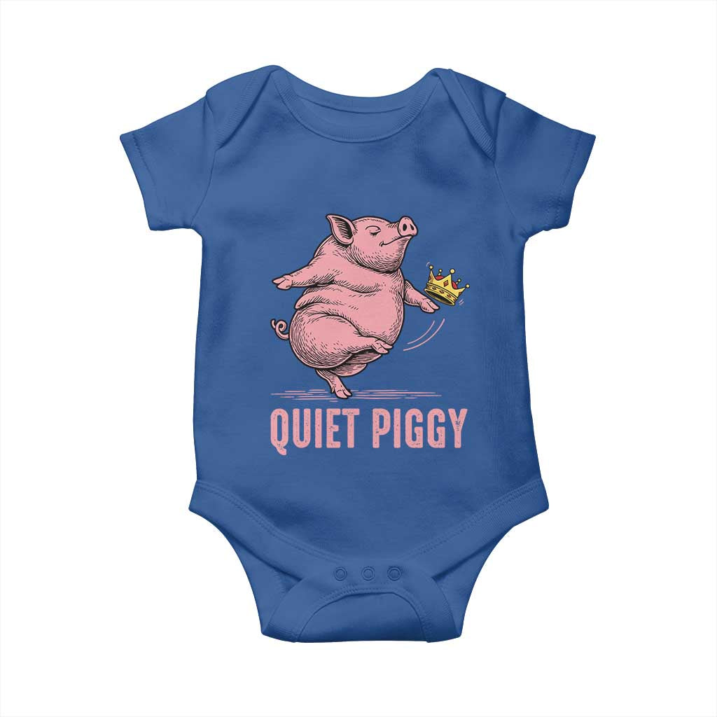 Funny Quiet Piggy Baby Onesie Pig Political Humor No King TS11 Royal Blue Print Your Wear