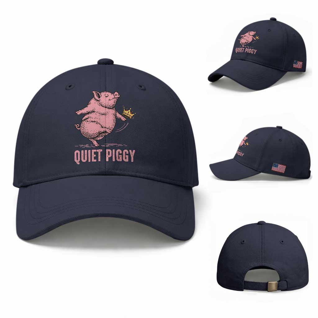 Funny Quiet Piggy Baseball Cap Pig Political Humor No King TS11 Baseball Cap Universal Fit Navy Print Your Wear