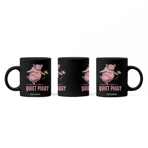 Funny Quiet Piggy Coffee Mug Pig Political Humor No King TS11 Print Your Wear