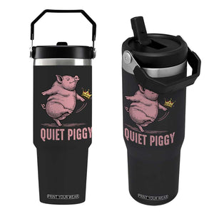 Funny Quiet Piggy Flip Straw Tumbler Pig Political Humor No King TS11 One Size: 30 oz Black Print Your Wear