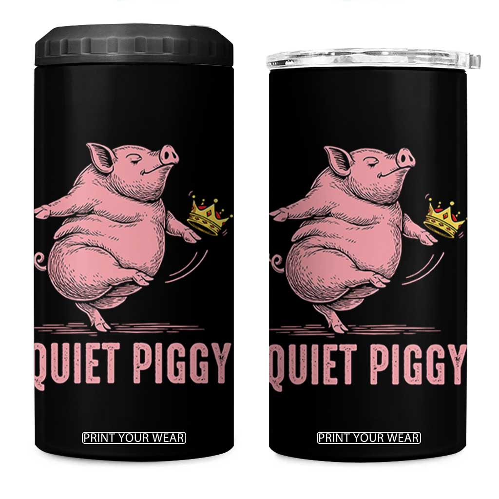 Funny Quiet Piggy 4 in 1 Can Cooler Tumbler Pig Political Humor No King TS11 One Size: 16 oz Black Print Your Wear