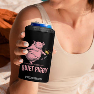 Funny Quiet Piggy 4 in 1 Can Cooler Tumbler Pig Political Humor No King TS11 Print Your Wear