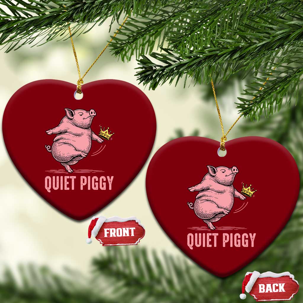 Funny Quiet Piggy Ceramic Ornament Pig Political Humor No King TS11 Print Your Wear