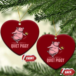 Funny Quiet Piggy Ceramic Ornament Pig Political Humor No King TS11 Print Your Wear