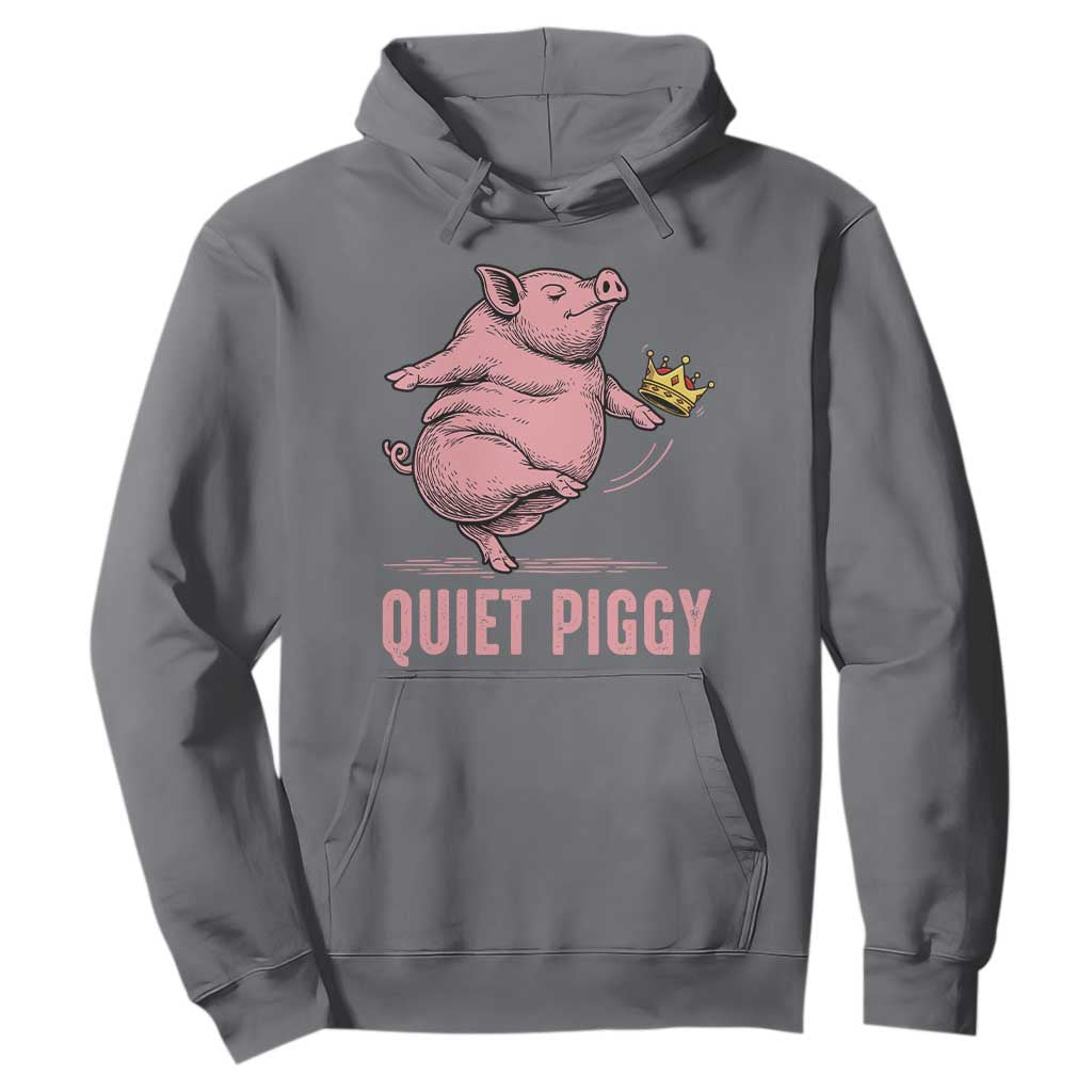 Funny Quiet Piggy Hoodie Pig Political Humor No King TS11 Charcoal Print Your Wear