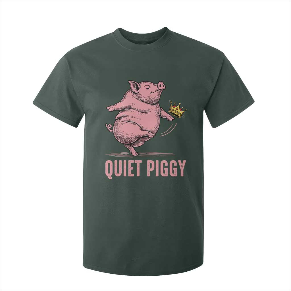 Funny Quiet Piggy T Shirt For Kid Pig Political Humor No King TS11 Dark Forest Green Print Your Wear