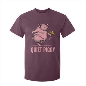 Funny Quiet Piggy T Shirt For Kid Pig Political Humor No King TS11 Maroon Print Your Wear