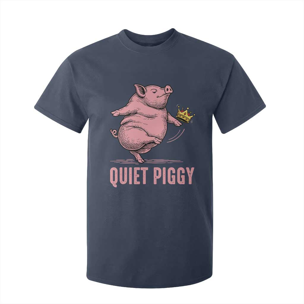 Funny Quiet Piggy T Shirt For Kid Pig Political Humor No King TS11 Navy Print Your Wear