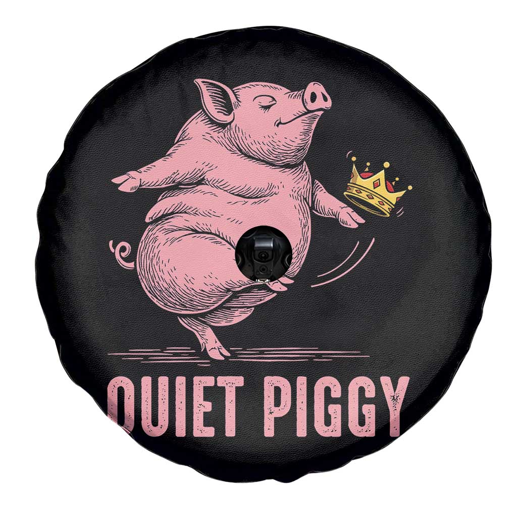 Funny Quiet Piggy Spare Tire Cover Pig Political Humor No King TS11 Print Your Wear