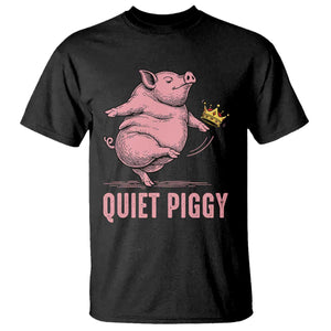 Funny Quiet Piggy T Shirt Pig Political Humor No King TS11 Black Print Your Wear