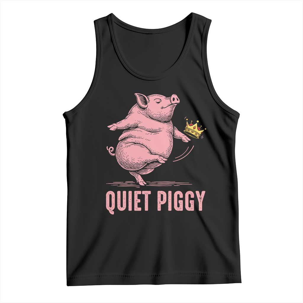 Funny Quiet Piggy Tank Top Pig Political Humor No King TS11 Black Print Your Wear