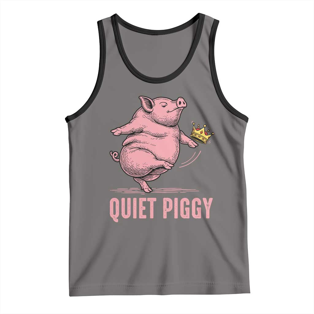 Funny Quiet Piggy Tank Top Pig Political Humor No King TS11 Deep Heather Black Print Your Wear