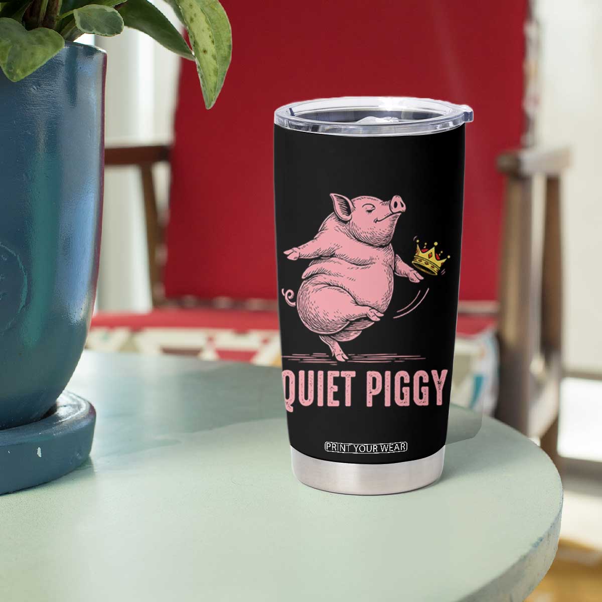 Funny Quiet Piggy Tumbler Cup Pig Political Humor No King TS11 Print Your Wear