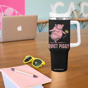 Funny Quiet Piggy Tumbler With Handle Pig Political Humor No King TS11 Print Your Wear