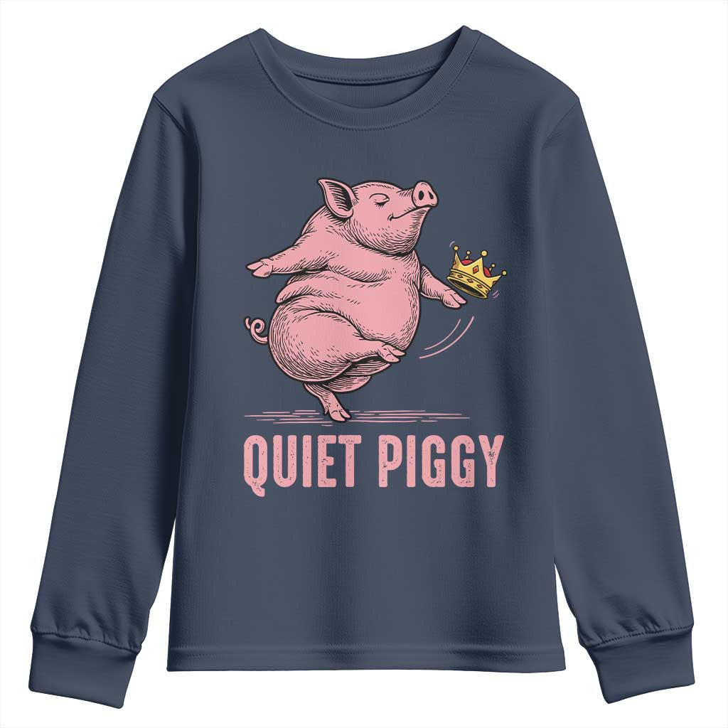 Funny Quiet Piggy Youth Sweatshirt Pig Political Humor No King TS11 Navy Print Your Wear