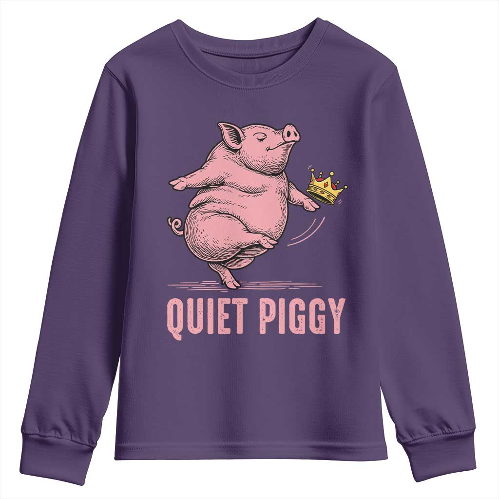 Funny Quiet Piggy Youth Sweatshirt Pig Political Humor No King TS11 Purple Print Your Wear