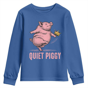 Funny Quiet Piggy Youth Sweatshirt Pig Political Humor No King TS11 Royal Blue Print Your Wear