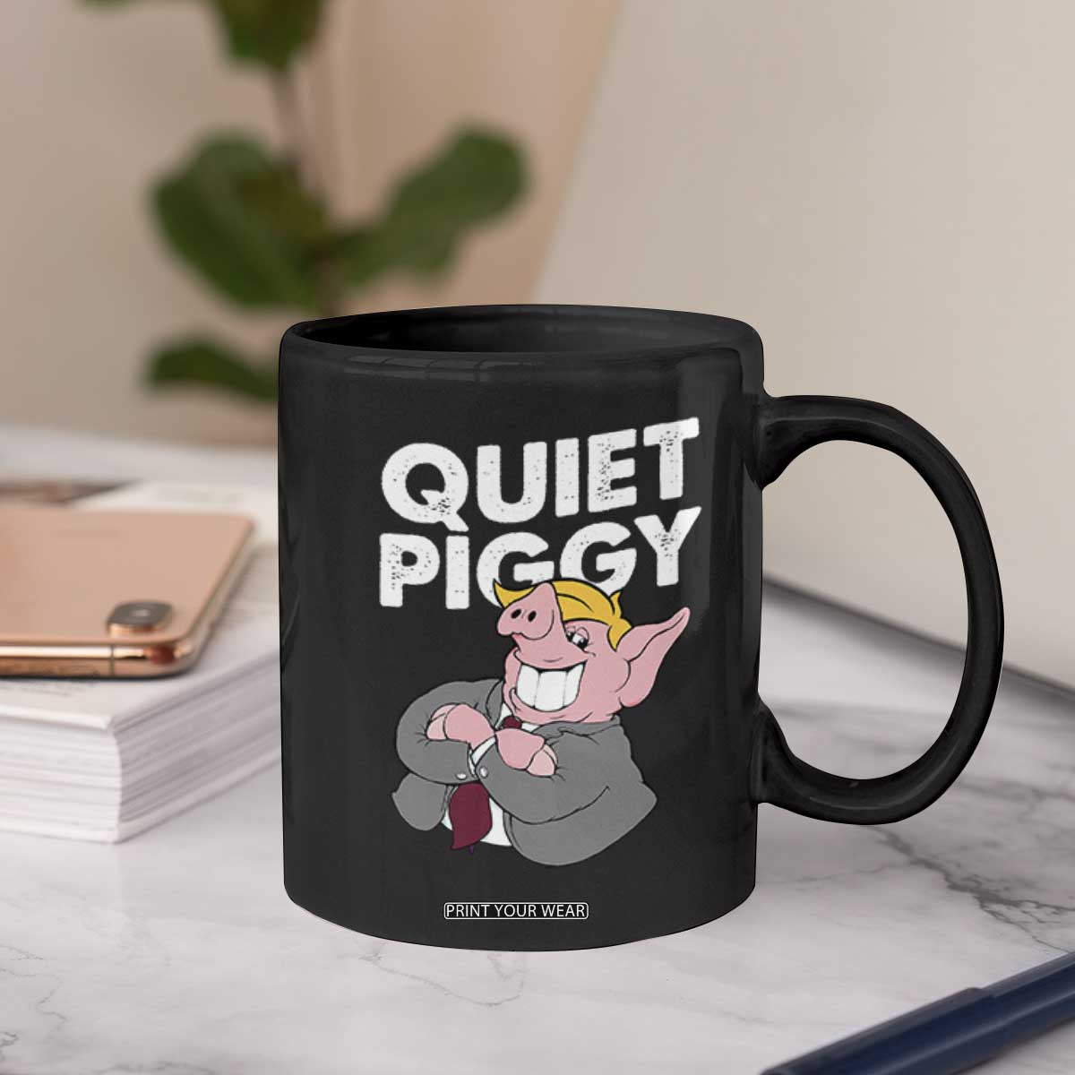 Funny Quiet Piggy Trump Coffee Mug Pig Political Humor TS11 Print Your Wear
