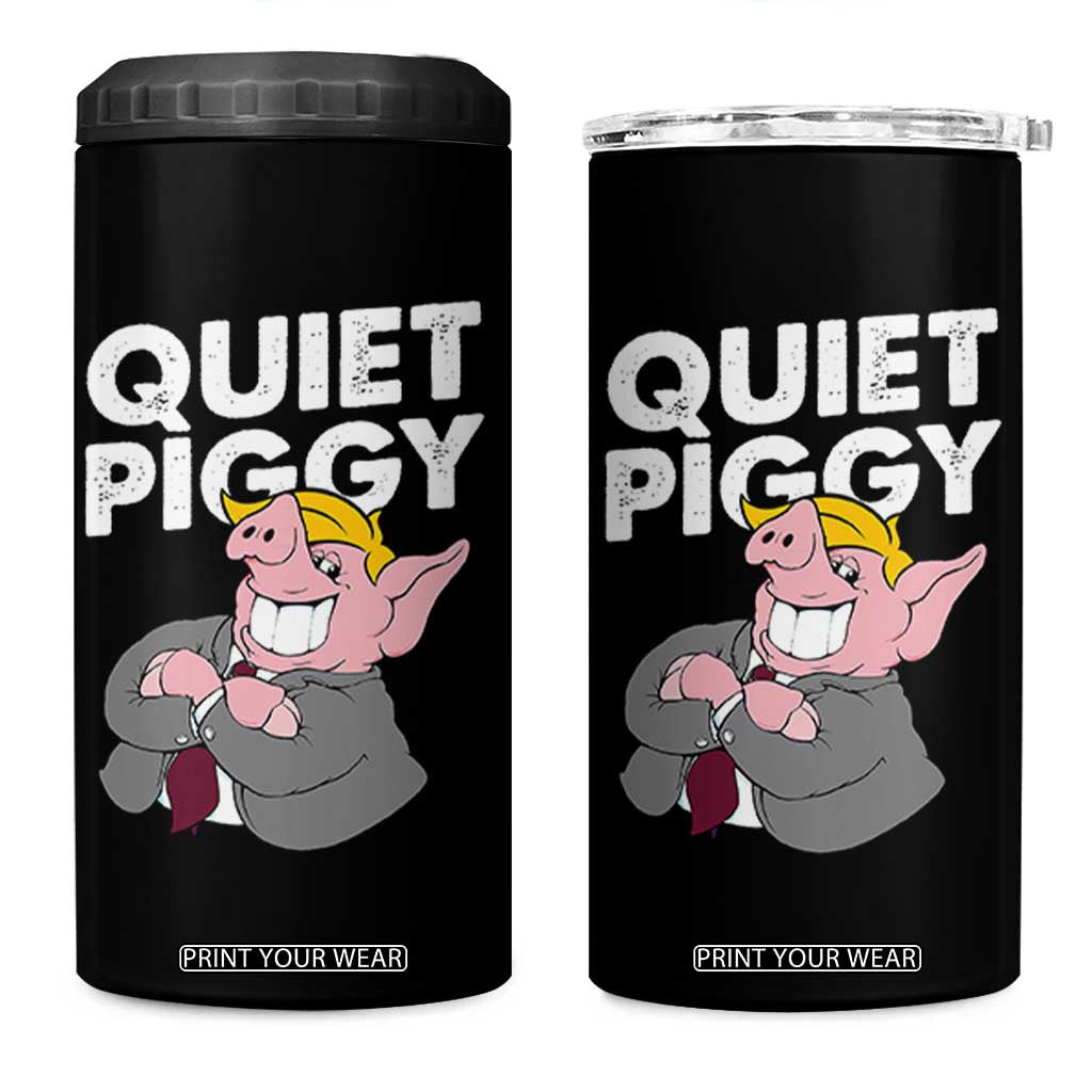 Funny Quiet Piggy Trump 4 in 1 Can Cooler Tumbler Pig Political Humor TS11 One Size: 16 oz Black Print Your Wear