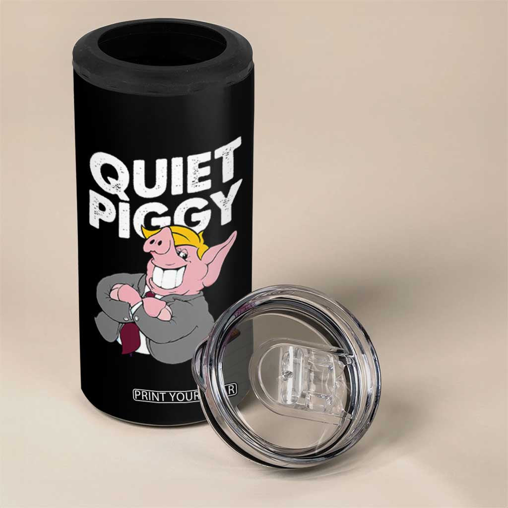 Funny Quiet Piggy Trump 4 in 1 Can Cooler Tumbler Pig Political Humor TS11 Print Your Wear