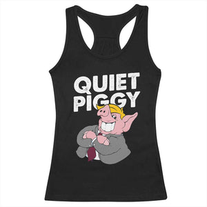Funny Quiet Piggy Trump Racerback Tank Top Pig Political Humor TS11 Black Print Your Wear