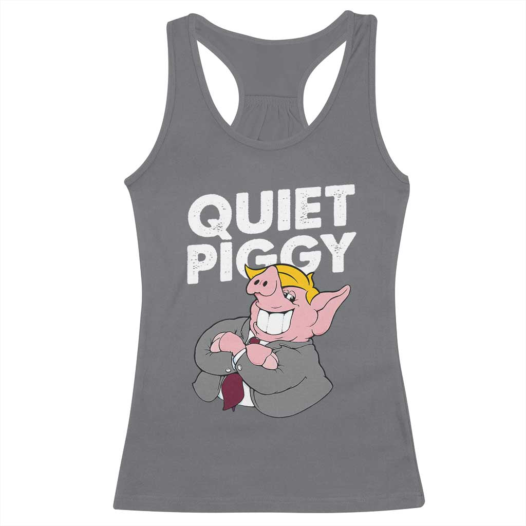 Funny Quiet Piggy Trump Racerback Tank Top Pig Political Humor TS11 Charcoal Print Your Wear