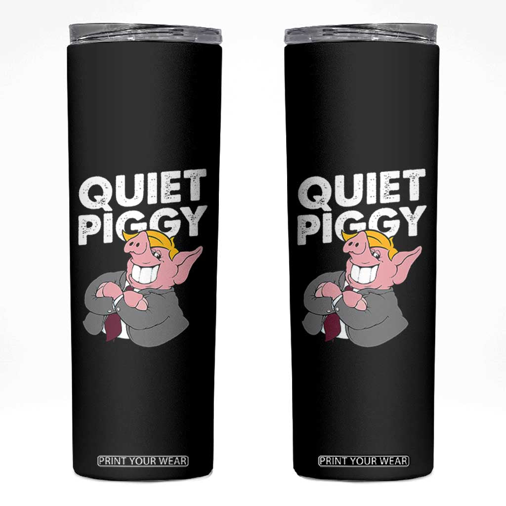 Funny Quiet Piggy Trump Skinny Tumbler Pig Political Humor TS11 Black Print Your Wear