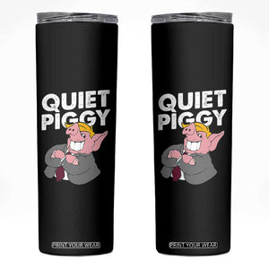 Funny Quiet Piggy Trump Skinny Tumbler Pig Political Humor TS11 Black Print Your Wear