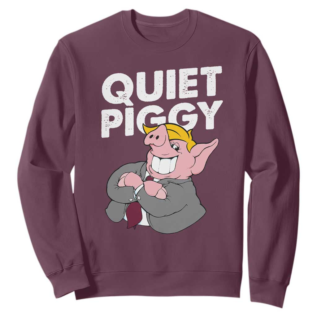 Funny Quiet Piggy Trump Sweatshirt Pig Political Humor TS11 Maroon Print Your Wear