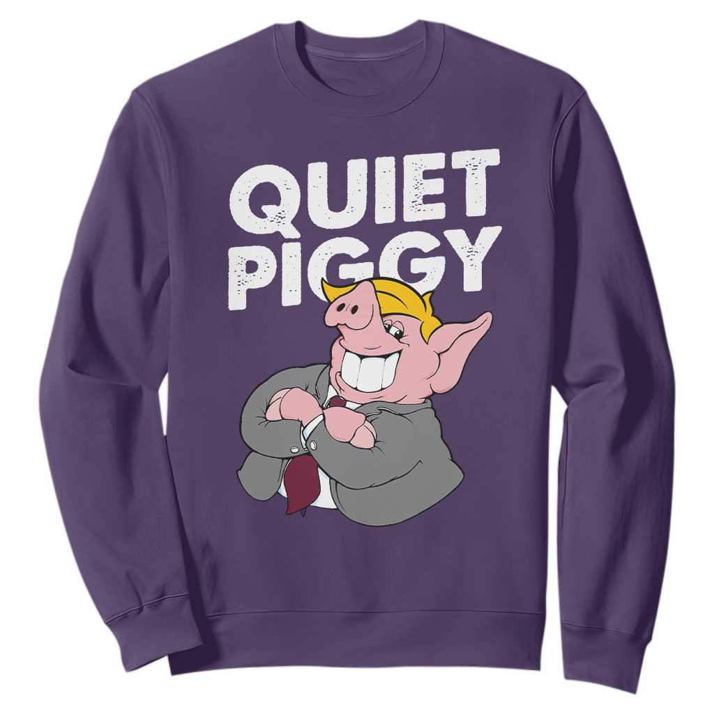 Funny Quiet Piggy Trump Sweatshirt Pig Political Humor TS11 Purple Print Your Wear